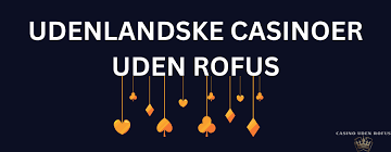 Oplev Spil Casino Uden Om ROFUS – Få det Bedste Ud af Din Spiloplevelse Oplev Spil Casino Uden Om ROFUS – Få det Bedste Ud af Din Spiloplevelse